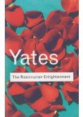 Frances A. Yates - The Rosicrucian Enlightenment