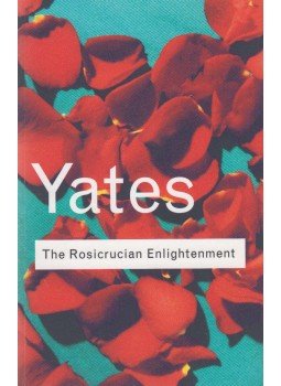 Frances A. Yates - The Rosicrucian Enlightenment Frances A. Yates - The Rosicrucian Enlightenment, London 2001 antikvár könyv