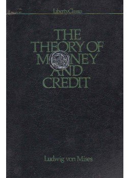 Ludwig von Mises - The Theory of Money and Credit Ludwig von Mises - The Theory of Money and Credit, Indianapolis 1981 antikvár könyv