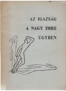  - Az igazság a Nagy Imre ügyben, Bruxelles 1959 antikvár könyv