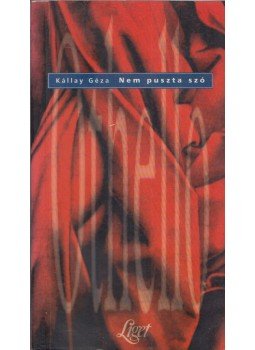 Kállay Géza - Nem puszta szó,  1996 antikvár könyv