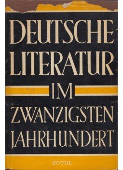 Hermann Friedmann, Otto Mann - Deutsche Literatur im XX. Jahrhundert, Heidelberg 1959 antikvár könyv