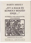 Babits Mihály - Itt a halk és komoly beszéd ideje