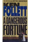 Ken Follett - A Dangerous Fortune