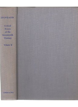 J. E. Spingarn - Critical Essays of the Seventeenth Century Volume II. 1650-1685, Bloomington, Indiana 1968 antikvár könyv