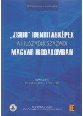 Schein Gábor,Szűcs Teri - "Zsidó" identitásképek a huszadik századi magyar irodalomban