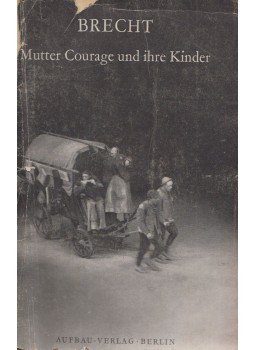 Brecht, Bertolt - Mutter Courage und ihre Kinder Brecht, Bertolt - Mutter Courage und ihre Kinder, Berlin 1952 antikvár könyv
