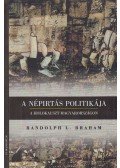 Randolph L. Braham - A népirtás politikája