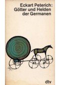 Eckart Peterich - Götter und Helden der Germanen