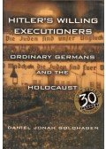 Daniel Jonah Goldhagen - Hitler's Willing Executioners: Ordinary Germans and the Holocaust