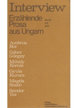 Wolf Peter Schnetz, Inge Meidinger-Geise - Interview: Erzählende Prosa aus Ungarn Wolf Peter Schnetz, Inge Meidinger-Geise - Interview: Erzählende Prosa aus Ungarn, Erlangen 1983 antikvár könyv