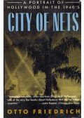 Otto Friedrich - City of Nets: A Portrait of Hollywood in the 1940's