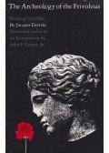 Jacques Derrida - The Archeology of the Frivolous