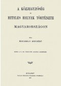 Érdudvarhelyi Menyhért - A közjegyzőség és hiteles helyek története Magyarországon (reprint)
