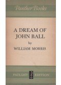 William Morris - A dream of John Ball / A King's Lesson