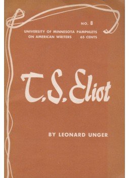 Leonard Unger - T. S. Eliot, Minneapolis 1961 antikvár könyv
