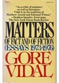 Gore Vidal - Matters of Fact and of Fiction
