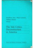 Jonathan Arac,Wlad Godzich,Wallace Martin - The Yale Critics: Deconstruction in America