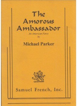 Michael Parker - The Amorous Ambassador Michael Parker - The Amorous Ambassador, New York 1990 antikvár könyv