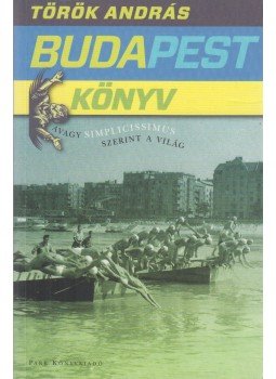 Török András - Budapest könyv Török András - Budapest könyv, Budapest 2012 antikvár könyv
