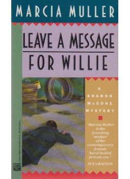Marcia Muller - Leave a Message for Willie Marcia Muller - Leave a Message for Willie, USA 1990 antikvár könyv