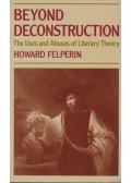 Howard Felperin - Beyond Deconstruction