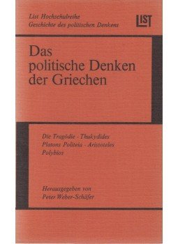 Peter Weber-Schafer - Das politische Denken der Griechen Peter Weber-Schafer - Das politische Denken der Griechen, München 1969 antikvár könyv