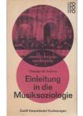 Adorno, Theodor W. - Einleitung in Die Musiksoziologie