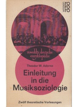 Adorno, Theodor W. - Einleitung in Die Musiksoziologie, Main 1969 antikvár könyv