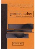 Danilo Kiš - Garden, Ashes