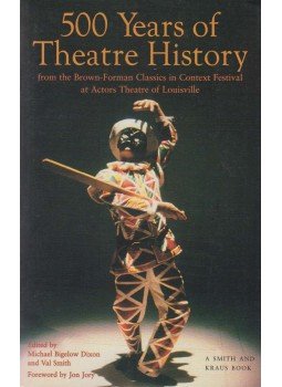 Michael Bigelow Dixon (szerk.), Valerie Smith - 500 Hundred Years of Theatre History Michael Bigelow Dixon (szerk.), Valerie Smith - 500 Hundred Years of Theatre History, 2000 antikvár könyv