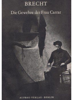 Brecht, Bertolt - Die Gewehre der Frau Carrar Brecht, Bertolt - Die Gewehre der Frau Carrar, Berlin 1956 antikvár könyv