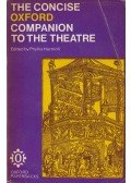 Phyllis Hartnoll (szerk.) - Concise Oxford Companion to the Theatre