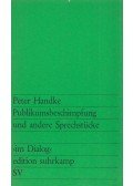 Handke, Peter - Publikumsbeschimpfung und andere Sprechstücke
