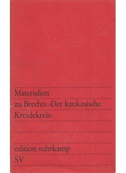 Brecht, Bertolt, Hecht, Werner - Materialien zu Brechts - "Der kaukasische Kreidekreis" Brecht, Bertolt, Hecht, Werner - Materialien zu Brechts - "Der kaukasische Kreidekreis", Frankfurt am Main 1966 antikvár könyv