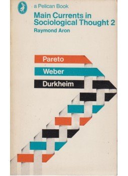 Raymond Aron - Main Currents in Sociological Thought 2. Raymond Aron - Main Currents in Sociological Thought 2., London 1968 antikvár könyv