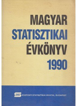 - Magyar statisztikai évkönyv 1990 - Magyar statisztikai évkönyv 1990, Budapest 1991 antikvár könyv