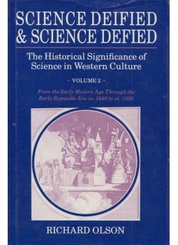Richard Olson - Science Deified and Science Defied: The Historical Significance of Science in Western Culture Volume 2, Berkeley - Los Angeles 1990 antikvár könyv