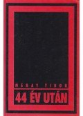 Méray Tibor - 44 év után