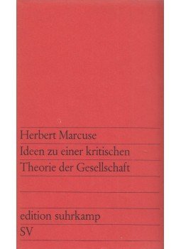 Marcuse, Herbert - Ideen zu einer kritischen Theorie der Gesellschaft Marcuse, Herbert - Ideen zu einer kritischen Theorie der Gesellschaft, Frankfurt am Main 1969 antikvár könyv