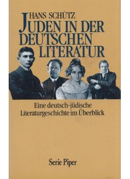 Hans J. Schütz - Juden in der Deutschen Literatur, München 1992 antikvár könyv