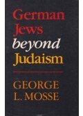 George L. Mosse - German Jews Beyond Judaism