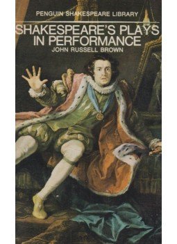 John Russel Brown - Shakespeare's plays in performance John Russel Brown - Shakespeare's plays in performance, Harmondsworth 1969 antikvár könyv