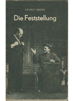 Helmut Baierl - Die Feststellung Helmut Baierl - Die Feststellung, Leipzig 1959 antikvár könyv