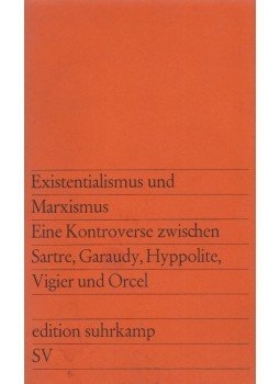 Schmidt, Alfred - Existentialismus und Marxismus Schmidt, Alfred - Existentialismus und Marxismus, Frankfurt am Main 1965 antikvár könyv