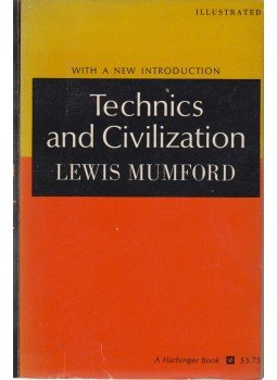 Lewis Mumford - Technics and Civilization Lewis Mumford - Technics and Civilization, 1963 antikvár könyv