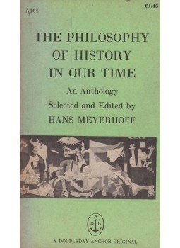 Hans Meyerhoff - The philosophy of history in our time Hans Meyerhoff - The philosophy of history in our time, New York 1959 antikvár könyv
