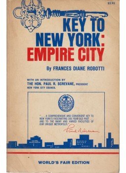 Frances Diane Robotti - Key to New York: Empire City, New York 1964 antikvár könyv
