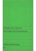 Lévi-Strauss, Claude - Das Ende des Totemismus