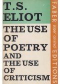Eliot, T. S. - The Use Of Poetry And The Use Of Criticism